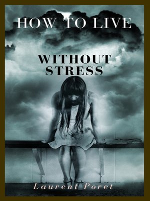 cover image of HOW TO LIVE WITHOUT STRESS